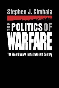 bokomslag The Politics of Warfare