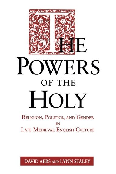 David Aers, Lynn Staley - Powers of the Holy, Häftad