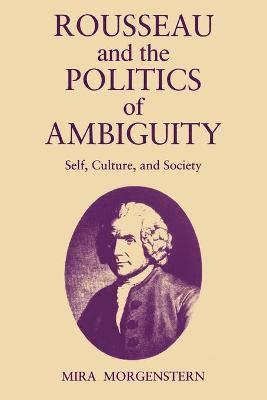 Rousseau and the Politics of Ambiguity 1