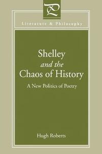 bokomslag Shelley and the Chaos of History