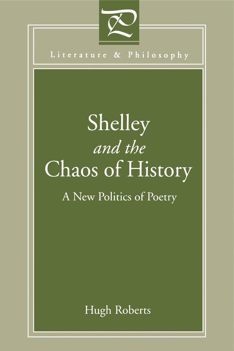 Hugh Roberts, Hugh (Univ. of California) Roberts - Shelley and the Chaos of History, Häftad