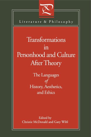 Christie McDonald, Gary Wihl - Transformations in Personhood and Culture after Theory, Häftad