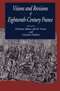 bokomslag Visions and Revisions of Eighteenth-Century France
