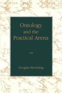 bokomslag Ontology and the Practical Arena