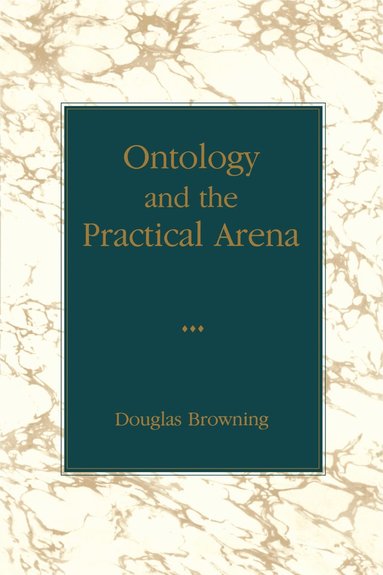 bokomslag Ontology and the Practical Arena