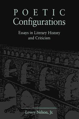 Lowry Nelson - Poetic Configurations, Häftad