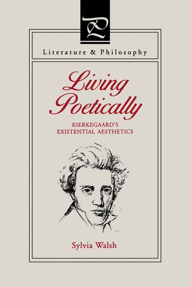 Sylvia Walsh - Living Poetically, Häftad