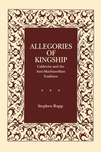 Stephen Rupp - Allegories of Kingship, Häftad