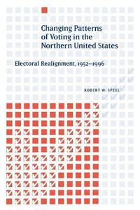 bokomslag Changing Patterns of Voting in the Northern United States