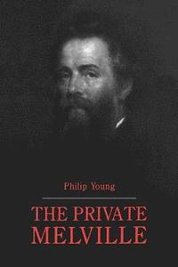 bokomslag The Private Melville