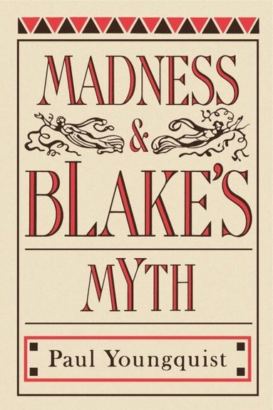Paul Youngquist - Madness and Blake's Myth, Häftad