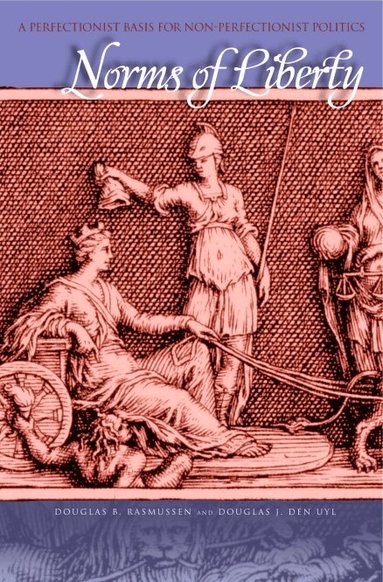 Douglas B. Rasmussen, Douglas J. Den Uyl - Norms of Liberty, Häftad