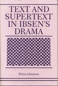 bokomslag Text and Supertext in Ibsen's Drama