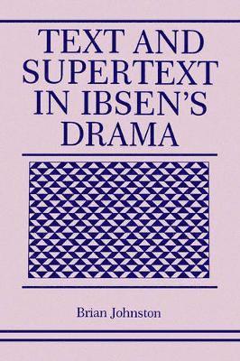 Text and Supertext in Ibsens Drama 1