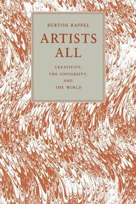Burton Raffel - Artists All, Häftad