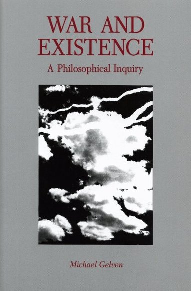 Michael Gelven - War and Existence, Häftad
