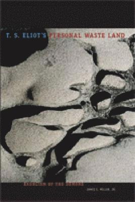 T. S. Eliot's Personal Waste Land 1