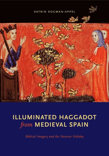 bokomslag Illuminated Haggadot from Medieval Spain