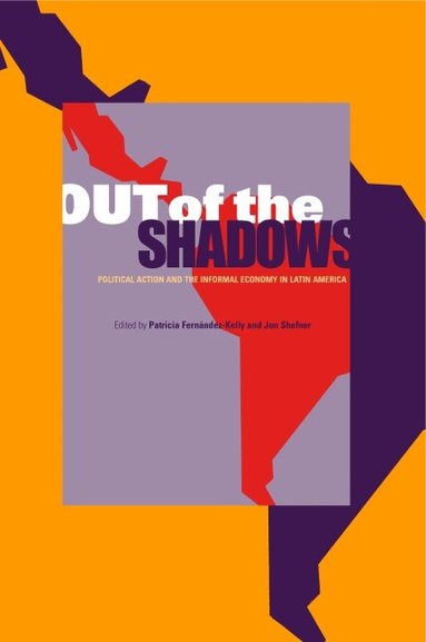 Patricia Fernández-Kelly, Jon Shefner - Out of the Shadows, Häftad