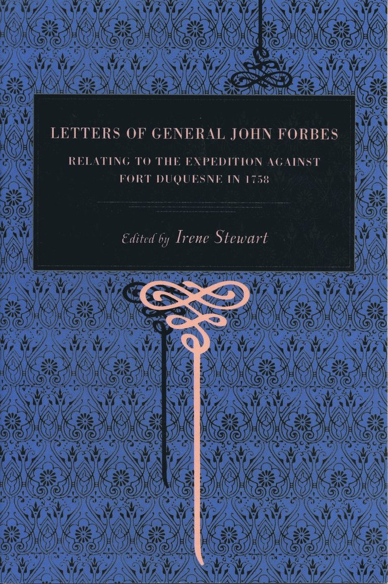 Letters of General John Forbes 1