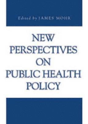 New Perspectives on Public Health Policy