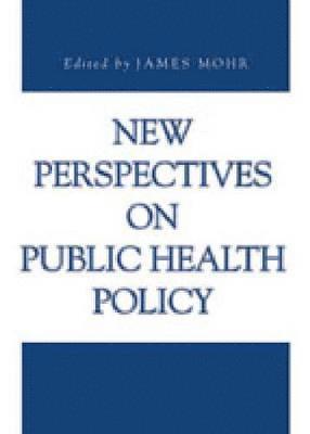 New Perspectives on Public Health Policy 1