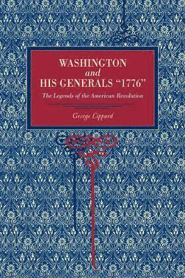 George Lippard - Washington and His Generals, “1776”, Häftad
