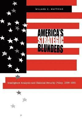 America's Strategic Blunders 1