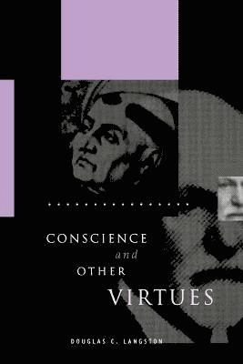 Conscience and Other Virtues 1