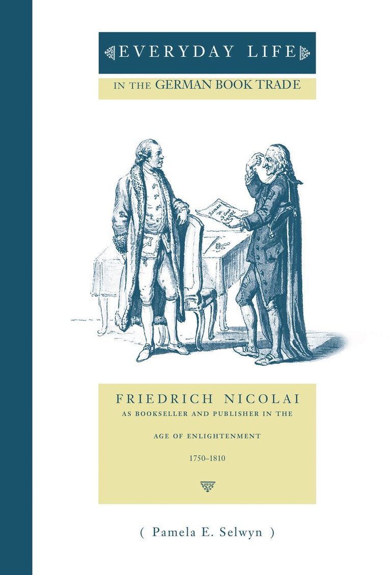 Pamela E. Selwyn, Pamela E. (none) Selwyn - Everyday Life in the German Book Trade, Häftad