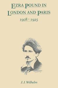bokomslag Ezra Pound in London and Paris, 19081925