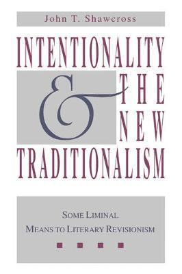Intentionality and the New Traditionalism 1