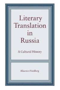 bokomslag Literary Translation in Russia