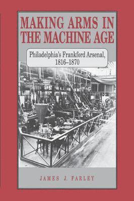 bokomslag Making Arms in the Machine Age