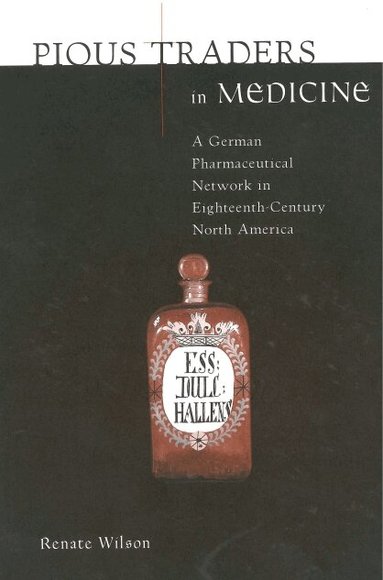 Renate Wilson - Pious Traders in Medicine, Häftad