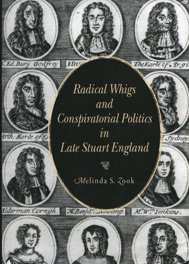 bokomslag Radical Whigs and Conspiratorial Politics in Late Stuart England