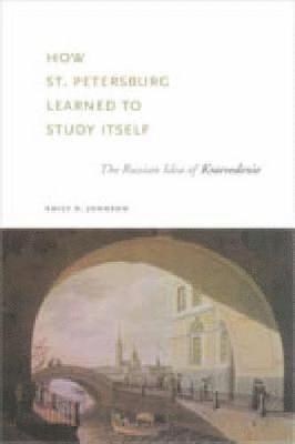 How St. Petersburg Learned to Study Itself 1