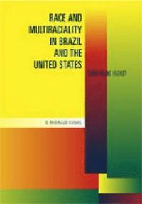 bokomslag Race and Multiraciality in Brazil and the United States