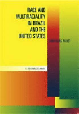Race and Multiraciality in Brazil and the United States