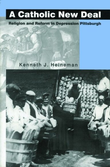 Kenneth J. Heineman - Catholic New Deal, Häftad