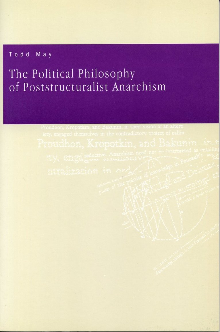 The Political Philosophy of Poststructuralist Anarchism 1