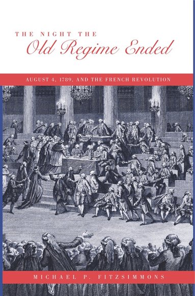 Michael P. Fitzsimmons - Night the Old Regime Ended, Häftad