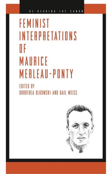 Dorothea Olkowski, Gail Weiss - Feminist Interpretations of Maurice Merleau-Ponty, Inbunden