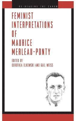 bokomslag Feminist Interpretations of Maurice Merleau-Ponty