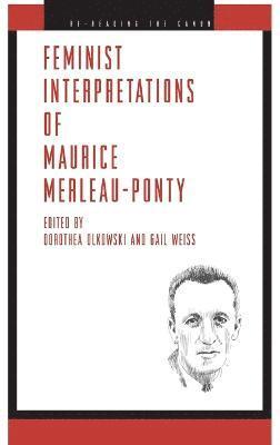 Feminist Interpretations of Maurice Merleau-Ponty 1