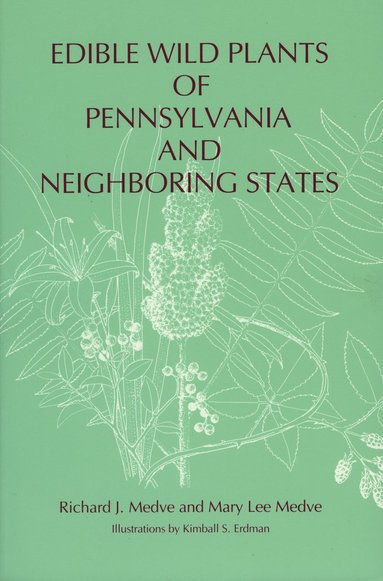 bokomslag Edible Wild Plants of Pennsylvania and Neighboring States