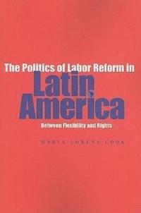 bokomslag The Politics of Labor Reform in Latin America