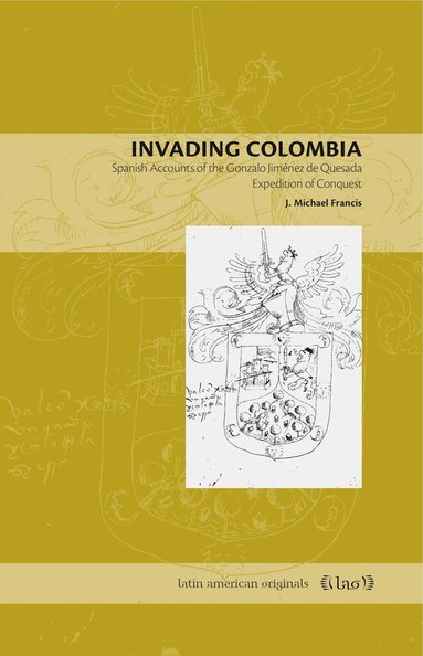 J. Michael Francis - Invading Colombia, Häftad