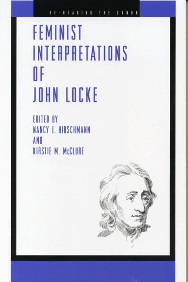 Nancy J. Hirschmann, Kirstie M. McClure - Feminist Interpretations of John Locke, Häftad