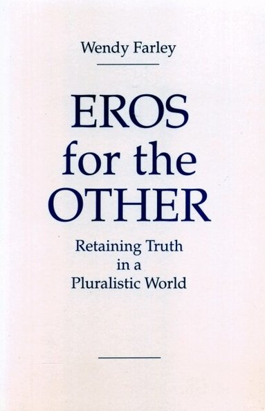 Wendy Farley - Eros for the Other, Häftad